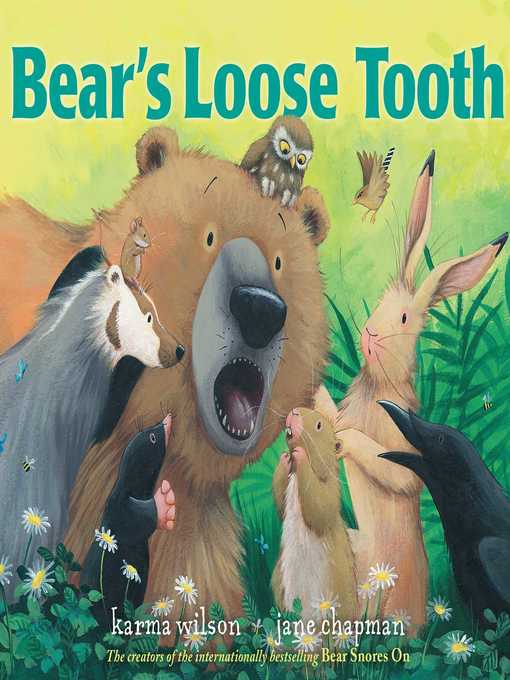 Title details for Bear's Loose Tooth by Karma Wilson - Available